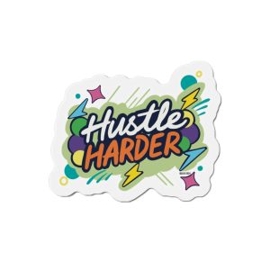 Hustle Harder Motivational Magnet