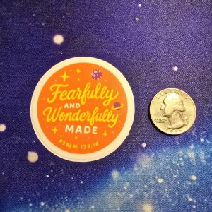 fearfully and wonderfully made vinyl sticker